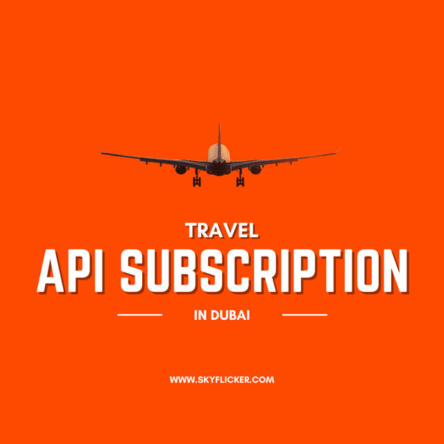 Travel API Subscription in Dubai: Seamless Travel Solutions