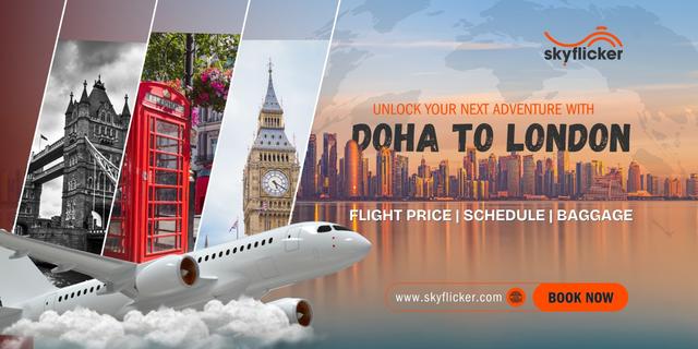 Doha to London Flight Price, Schedule & Baggage |  971506751083