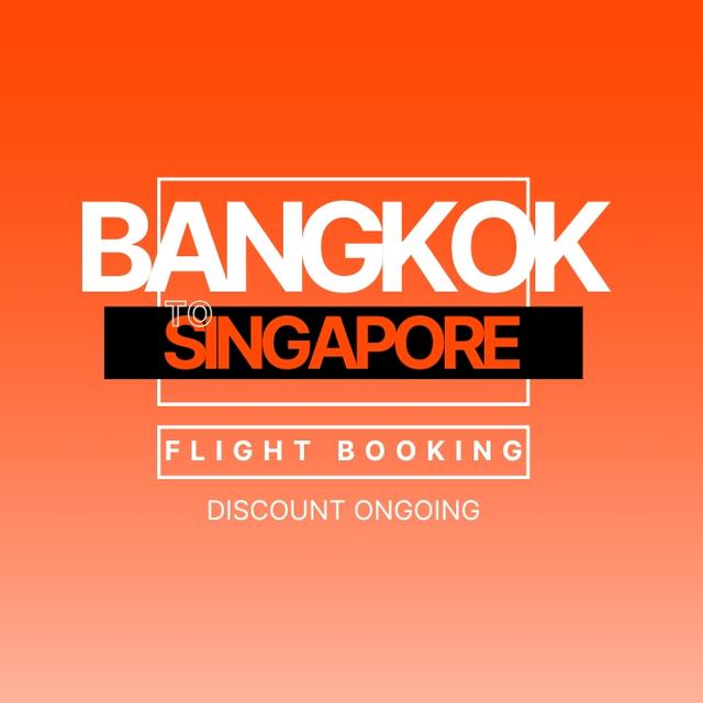 Bangkok to Singapore Flight: Price, Schedule & Extra Baggage